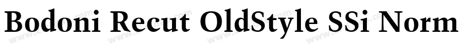 Bodoni Recut OldStyle SSi Normal字体转换